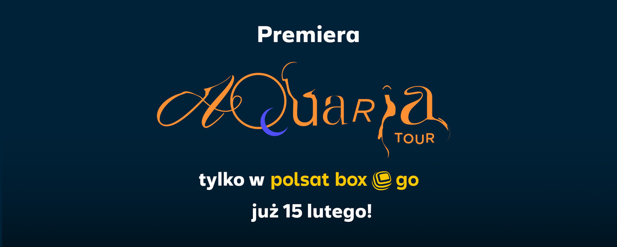 premiera_aquaria_tour_tylko_w_polsat_box_go_-_grafika.jpg